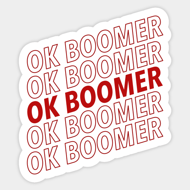 Ok Boomer - red Sticker by djhyman